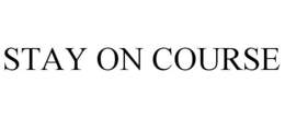 STAY ON COURSE trademark
