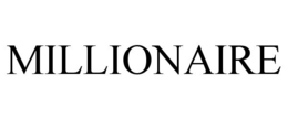 MILLIONAIRE trademark