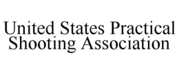 UNITED STATES PRACTICAL SHOOTING ASSOCIATION trademark