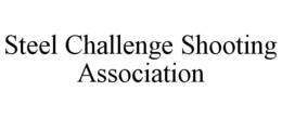 STEEL CHALLENGE SHOOTING ASSOCIATION trademark