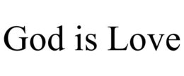 GOD IS LOVE trademark