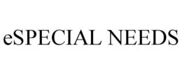 ESPECIAL NEEDS trademark