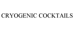 CRYOGENIC COCKTAILS trademark