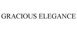 GRACIOUS ELEGANCE trademark
