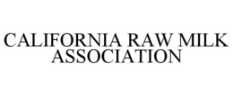 CALIFORNIA RAW MILK ASSOCIATION trademark