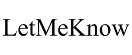 LETMEKNOW trademark