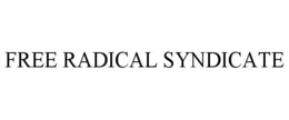 FREE RADICAL SYNDICATE trademark