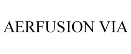 AERFUSION VIA trademark