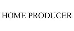 HOME PRODUCER trademark