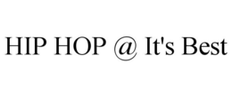 HIP HOP @ IT'S BEST trademark