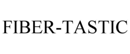 FIBER-TASTIC trademark