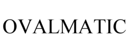 OVALMATIC trademark