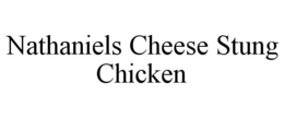 NATHANIELS CHEESE STUNG CHICKEN trademark
