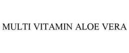 MULTI VITAMIN ALOE VERA trademark