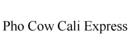 PHO COW CALI EXPRESS trademark