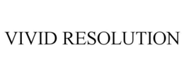 VIVID RESOLUTION trademark