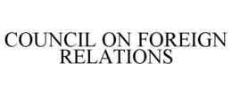 COUNCIL ON FOREIGN RELATIONS trademark