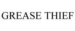 GREASE THIEF trademark