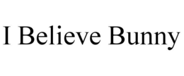 I BELIEVE BUNNY trademark