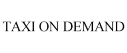 TAXI ON DEMAND trademark