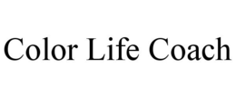 COLOR LIFE COACH trademark