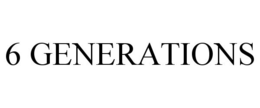 6 GENERATIONS trademark