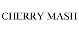 CHERRY MASH trademark