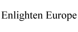 ENLIGHTEN EUROPE trademark