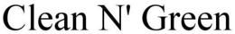 CLEAN N' GREEN trademark