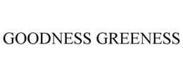 GOODNESS GREENESS trademark