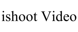 ISHOOT VIDEO trademark