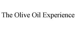 THE OLIVE OIL EXPERIENCE trademark