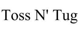 TOSS N' TUG trademark