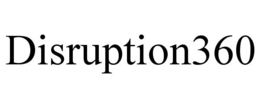 DISRUPTION360 trademark