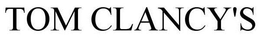 TOM CLANCY'S trademark