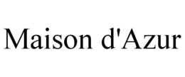 MAISON D'AZUR trademark