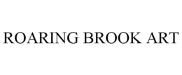 ROARING BROOK ART trademark