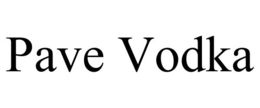 PAVE VODKA trademark