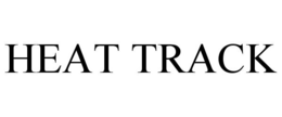 HEAT TRACK trademark