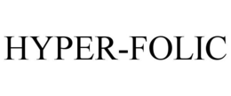 HYPER-FOLIC trademark