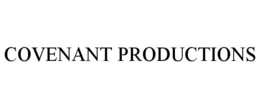 COVENANT PRODUCTIONS trademark