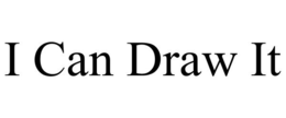 I CAN DRAW IT trademark