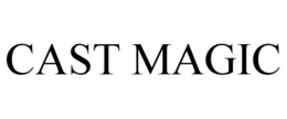 CAST MAGIC trademark