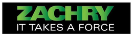 ZACHRY IT TAKES A FORCE trademark