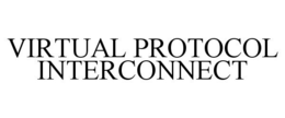 VIRTUAL PROTOCOL INTERCONNECT trademark