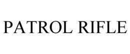PATROL RIFLE trademark