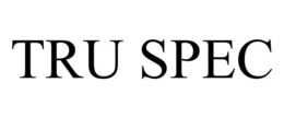 TRU SPEC trademark