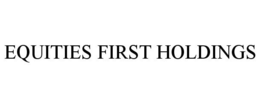 EQUITIES FIRST HOLDINGS trademark