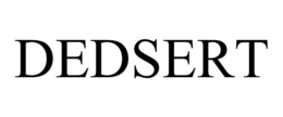 DEDSERT trademark