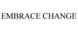 EMBRACE CHANGE trademark